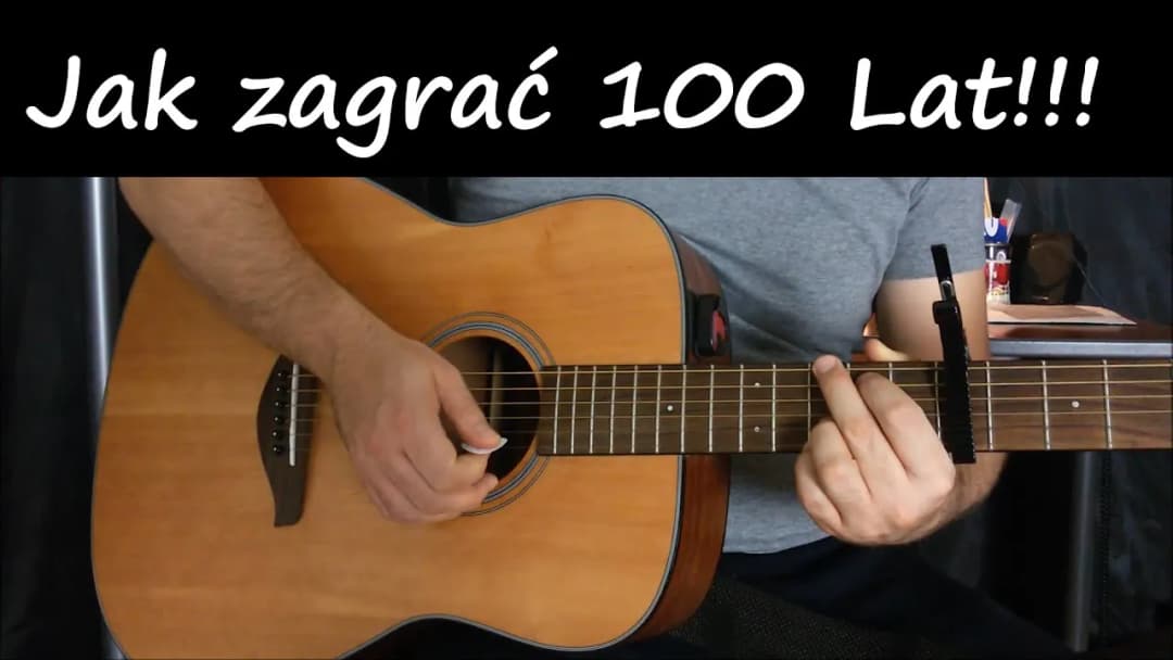 Jak zagrać na gitarze sto lat - proste akordy i techniki dla każdego