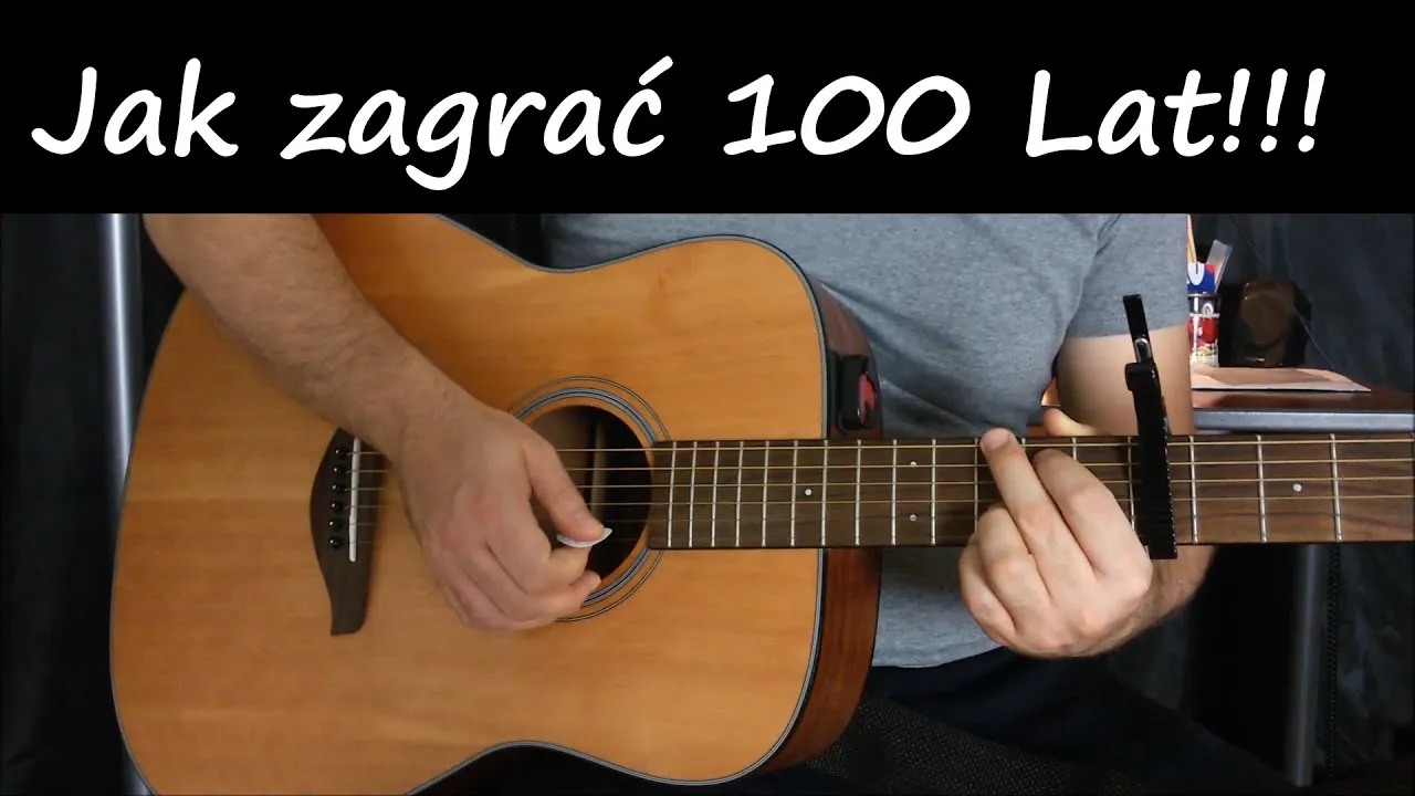 Jak zagrać na gitarze sto lat - proste akordy i techniki dla każdego