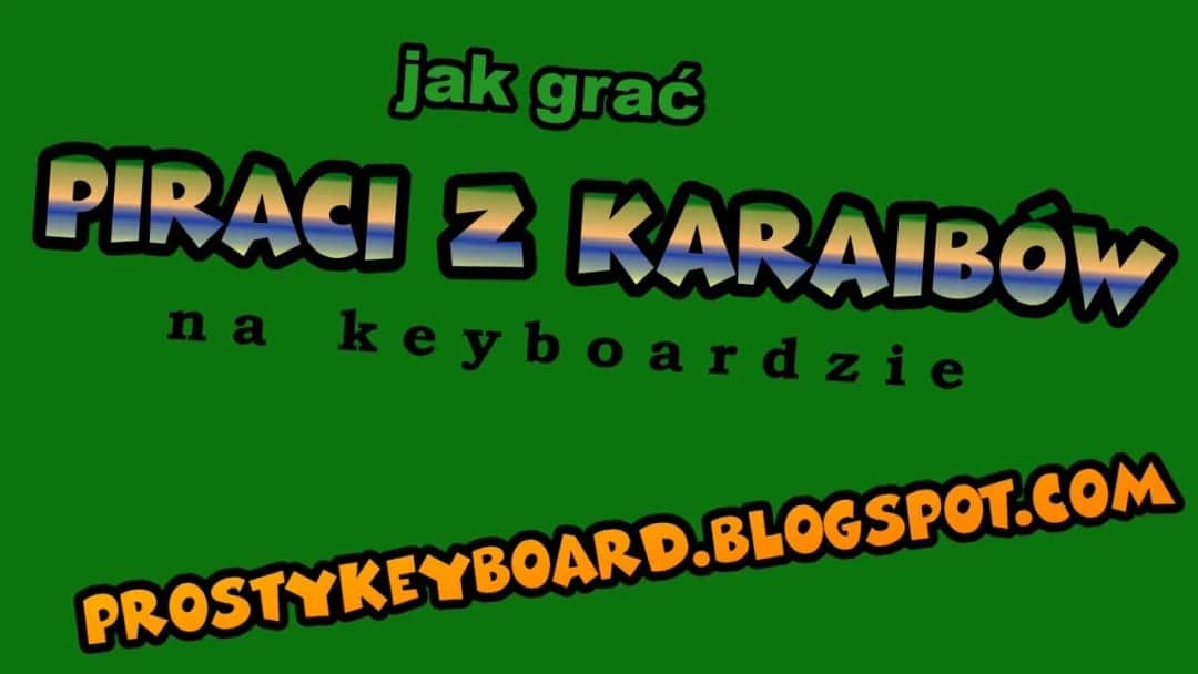 Jak zagrać na pianinie piraci z Karaibów - nauka utworów łatwo i szybko